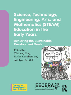 cover image of Science, Technology, Engineering, Arts, and Mathematics (STEAM) Education in the Early Years